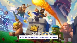 Clashers Royale Script Guide