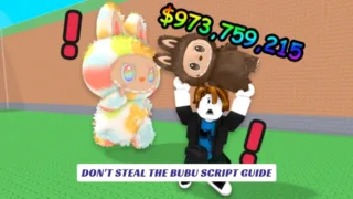 Don't Steal the Bubu Script Guide