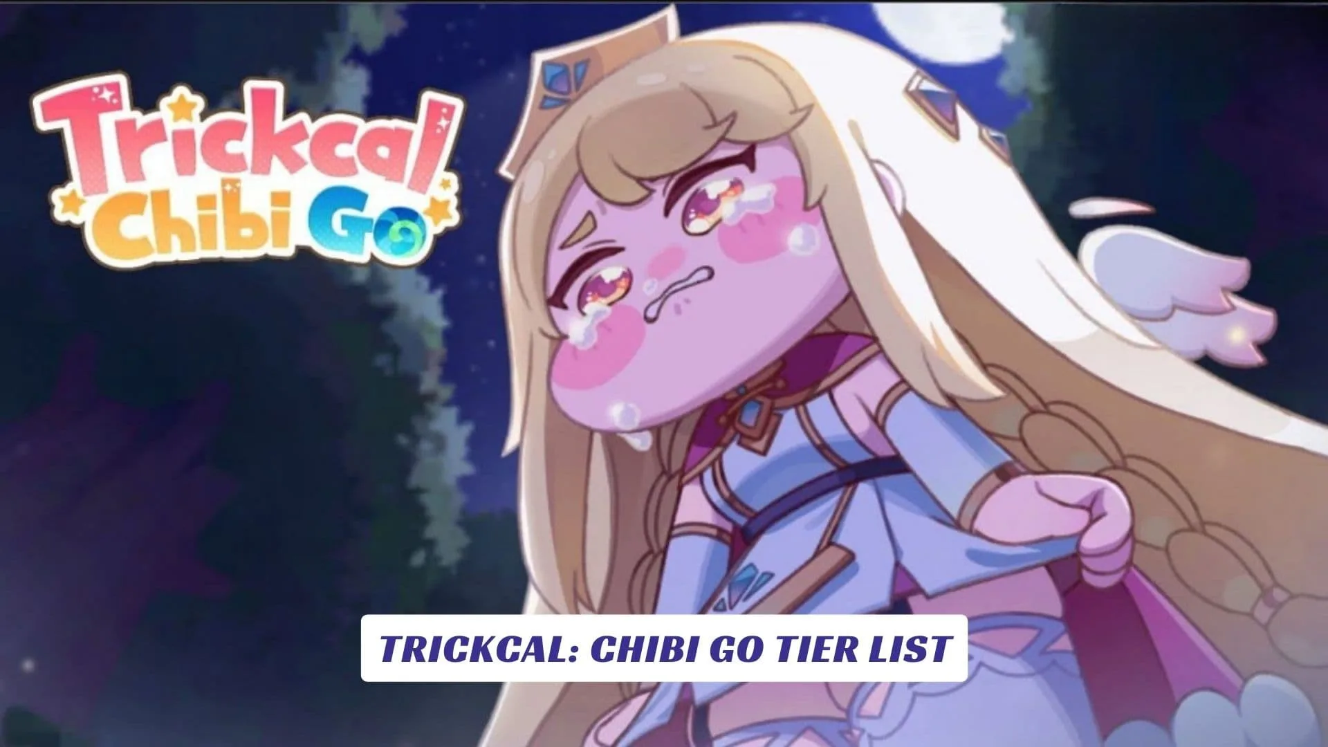 Trickcal: Chibi Go Tier List Trickcal Chibi Go Tier List