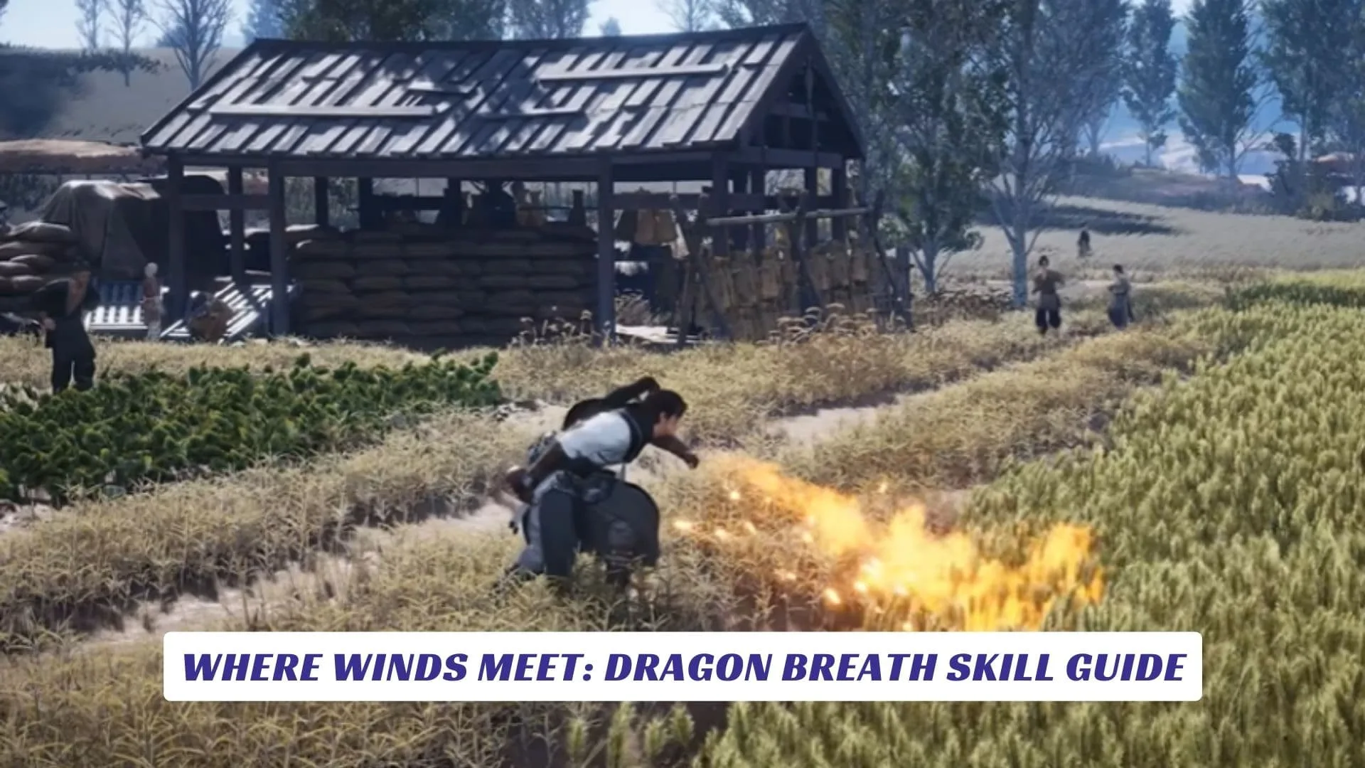Where Winds Meet: Dragon Breath Skill Guide Where Winds Meet Dragon Breath Skill Guide