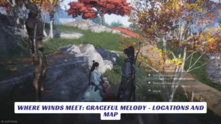 Where Winds Meet Graceful Melody - Locations and Map