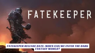 Fatekeeper Release Date: When Can We Enter the Dark Fantasy World? 3 Fatekeeper Release Date When Can We Enter the Dark Fantasy World