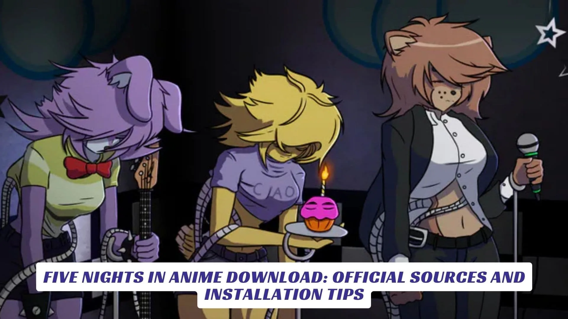 Five Nights in Anime Download: Official Sources and Installation Tips Five Nights in Anime Download Official Sources and Installation Tips