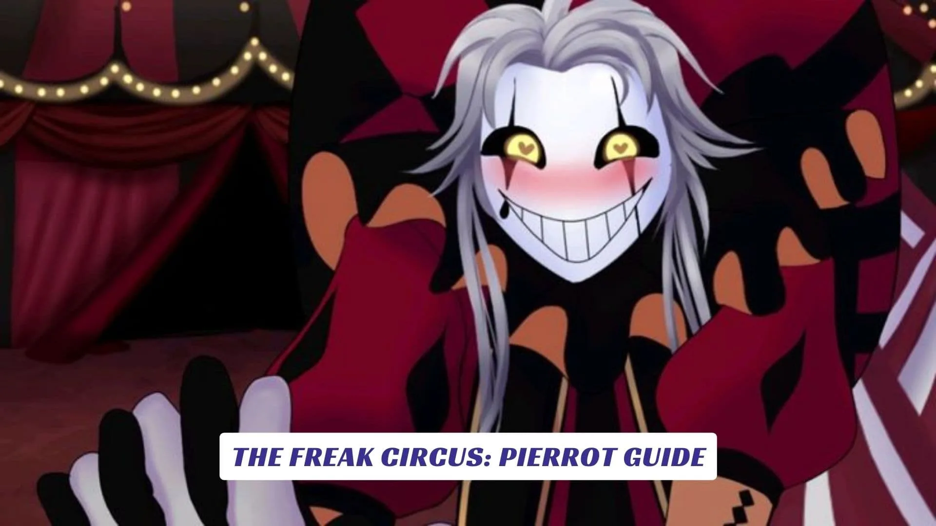 The Freak Circus Pierrot Guide Lawod