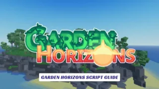 Garden Horizons Script Guide