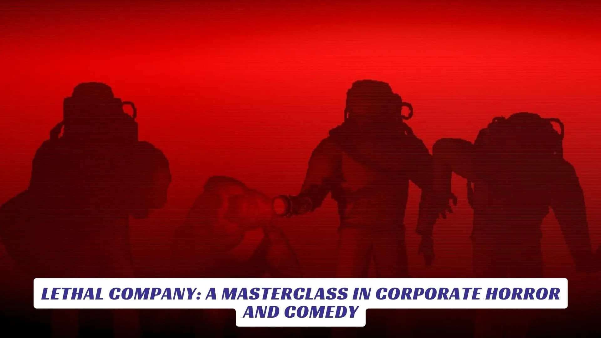 Lethal Company: A Masterclass In Corporate Horror And Comedy Lethal Company A Masterclass In Corporate Horror And Comedy