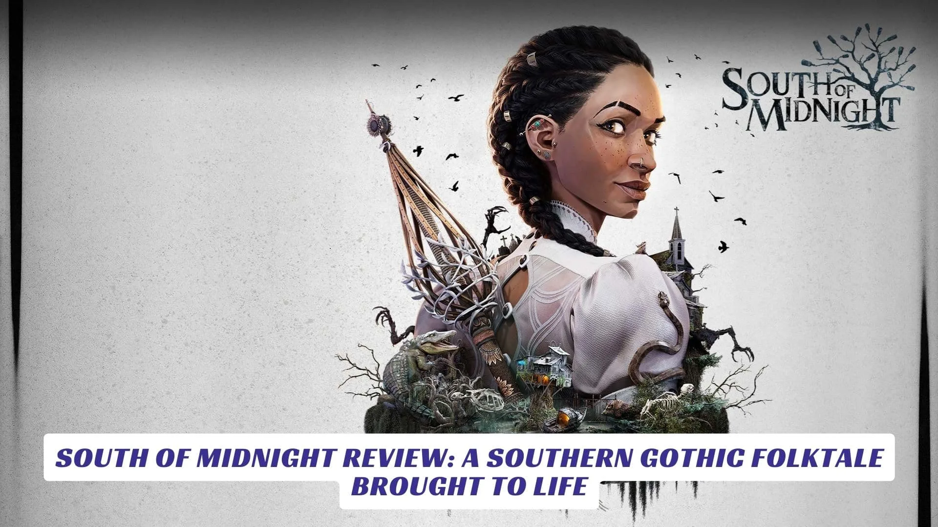 South of Midnight Review A Southern Gothic Folktale Brought to Life