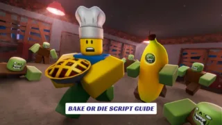 Bake or Die Script Guide