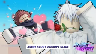 Anime Story 2 Script Guide