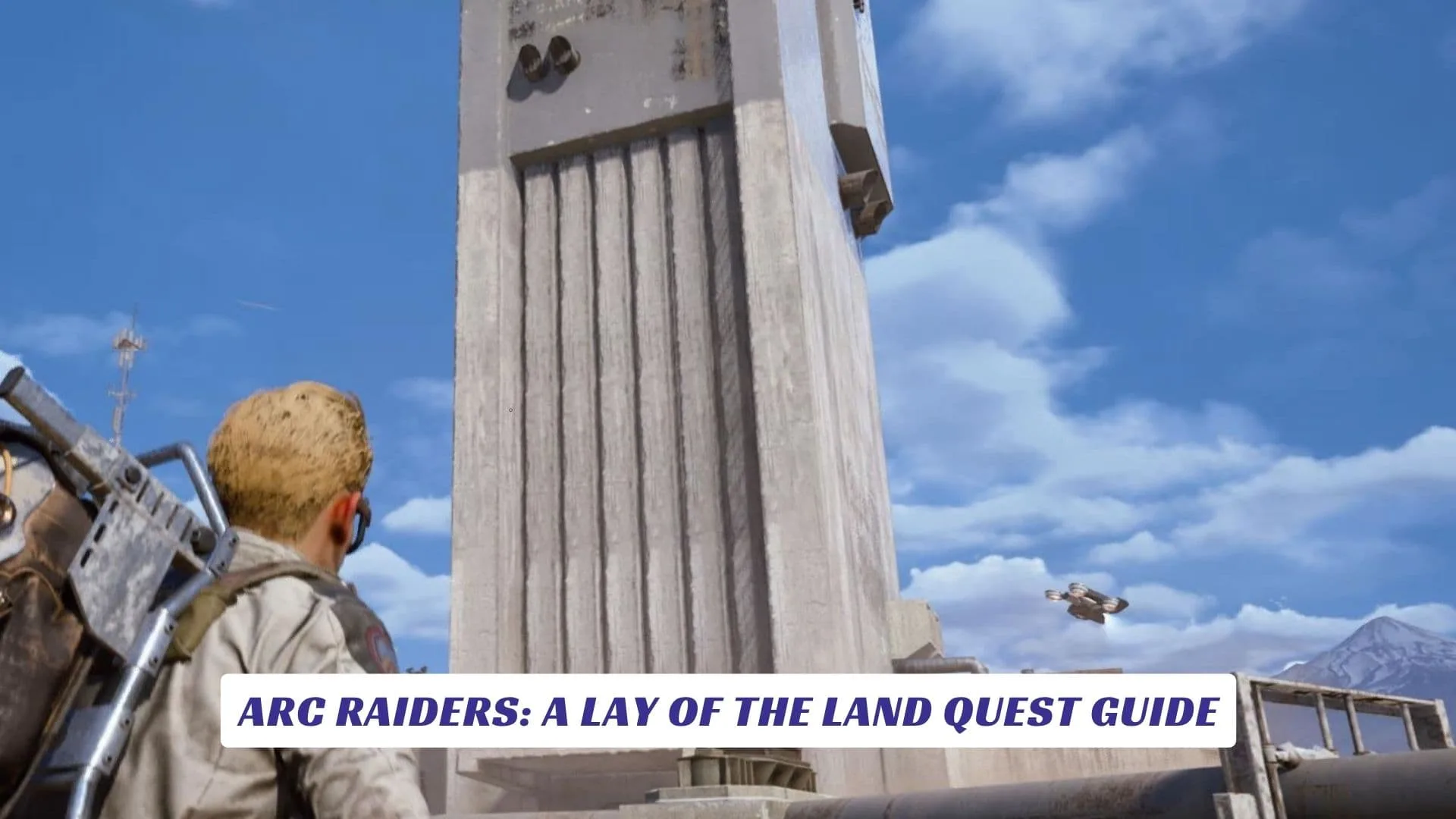 Arc Raiders A Lay Of The Land Quest Guide