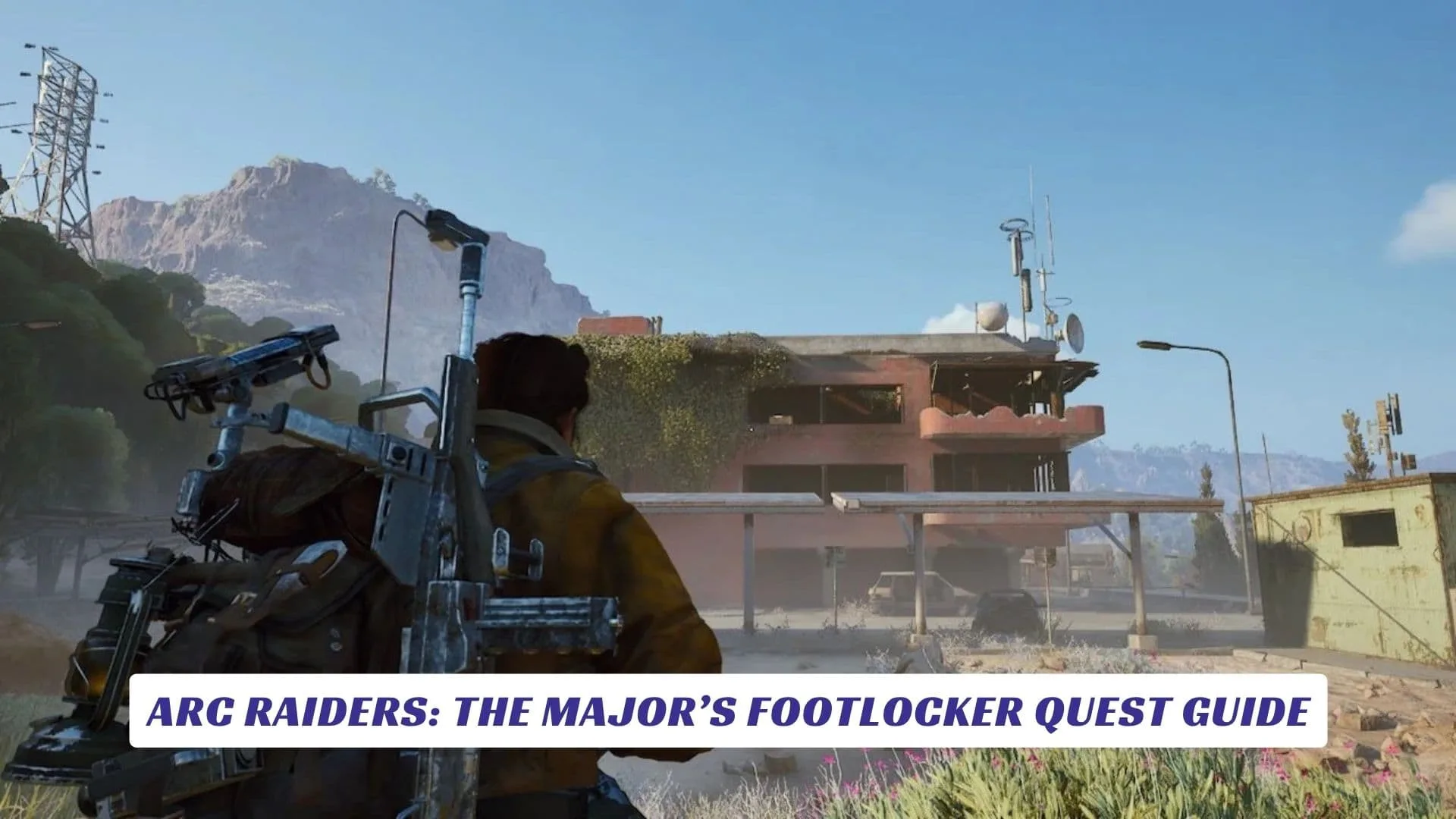 Arc Raiders The Major’s Footlocker Quest Guide
