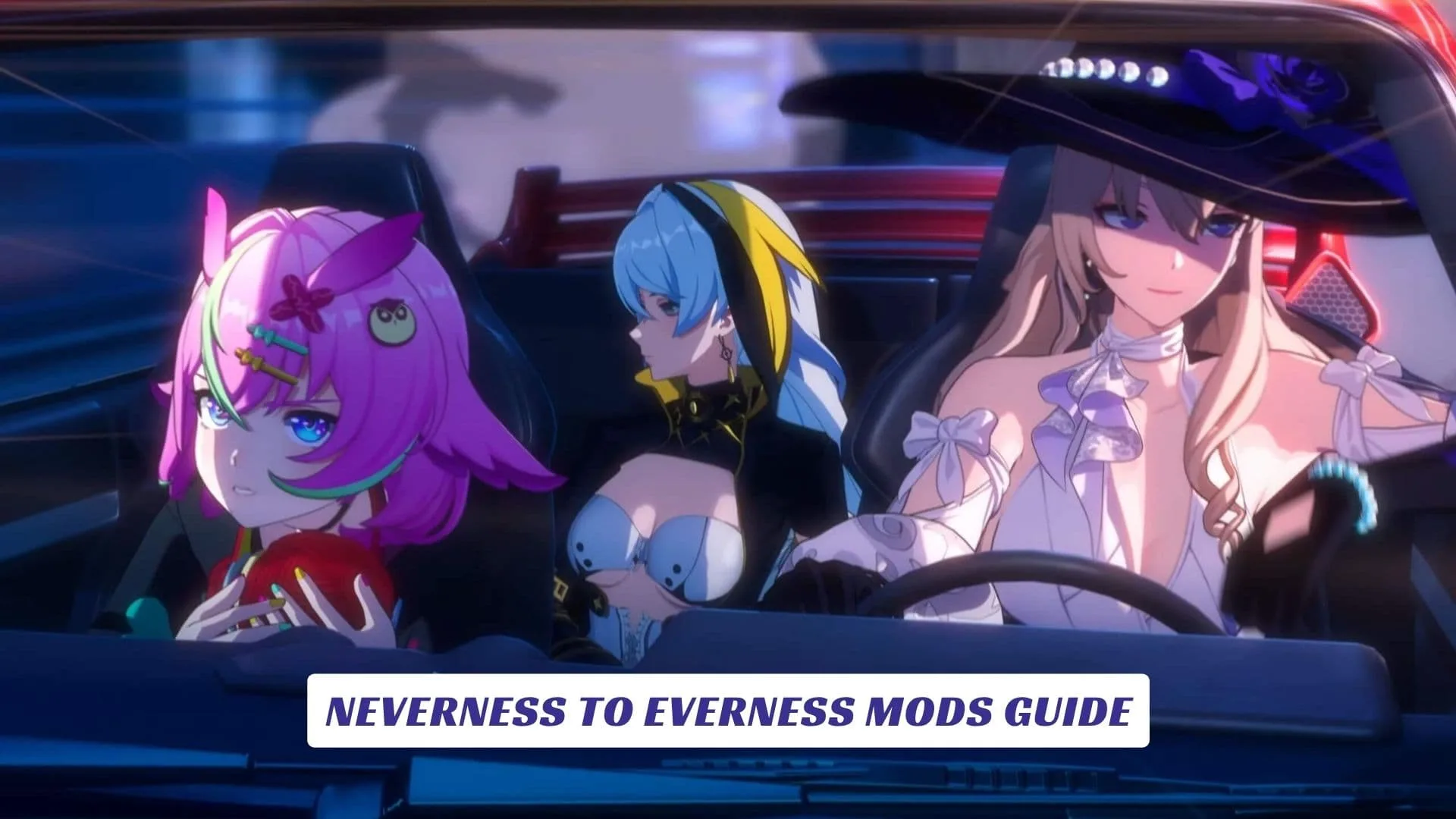 Neverness To Everness Mods Guide 8 Neverness To Everness Mods Guide