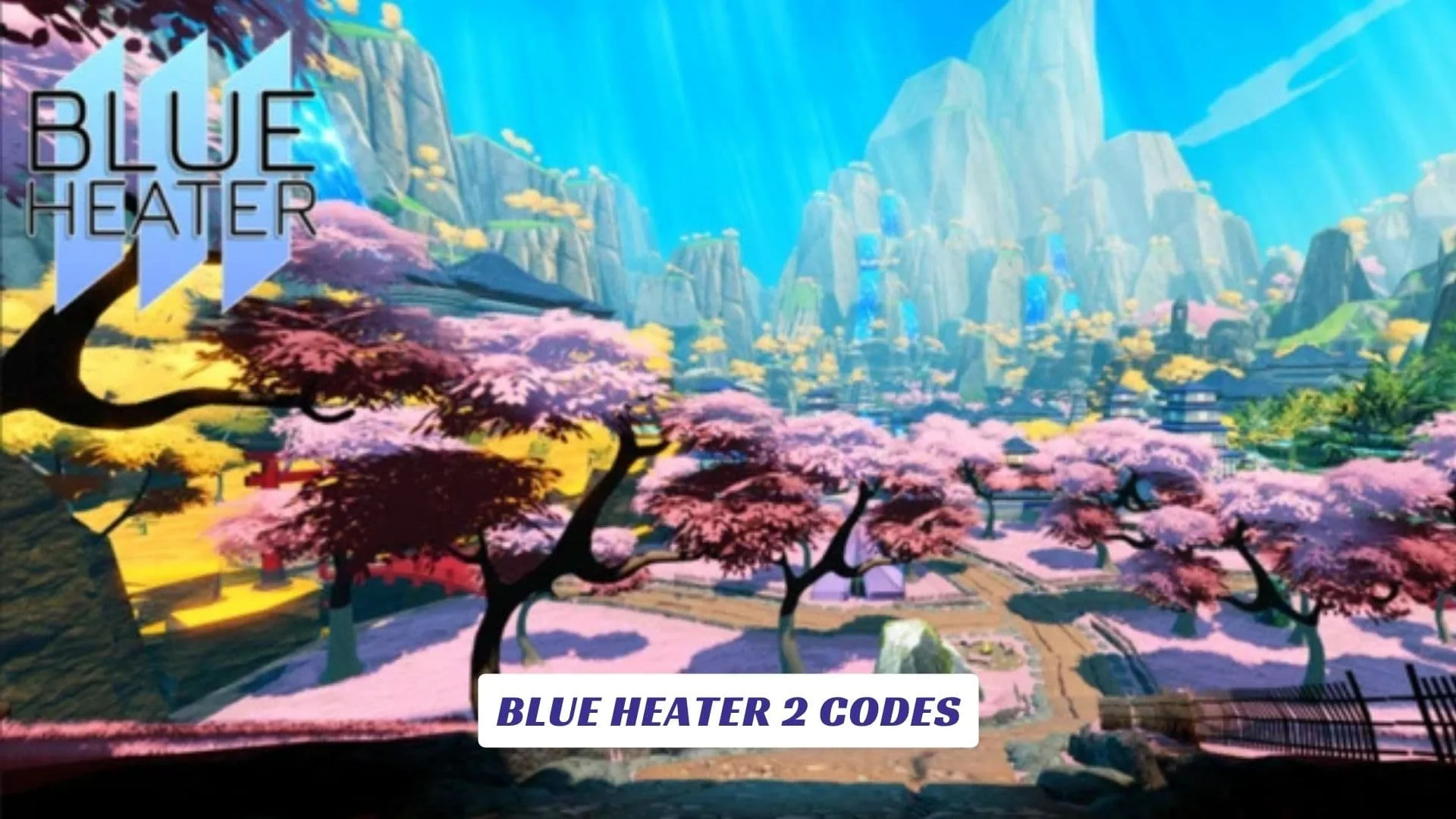 Blue Heater 2 Codes Blue Heater 2 Codes
