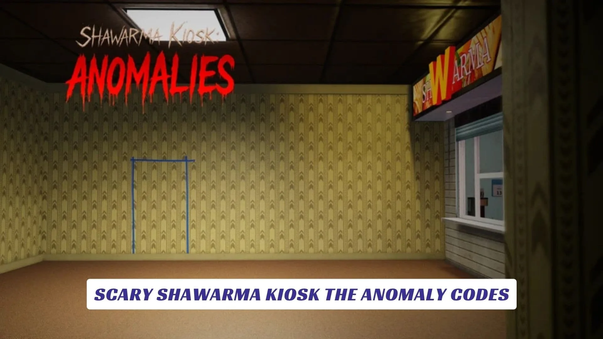 Scary Shawarma Kiosk the Anomaly Codes