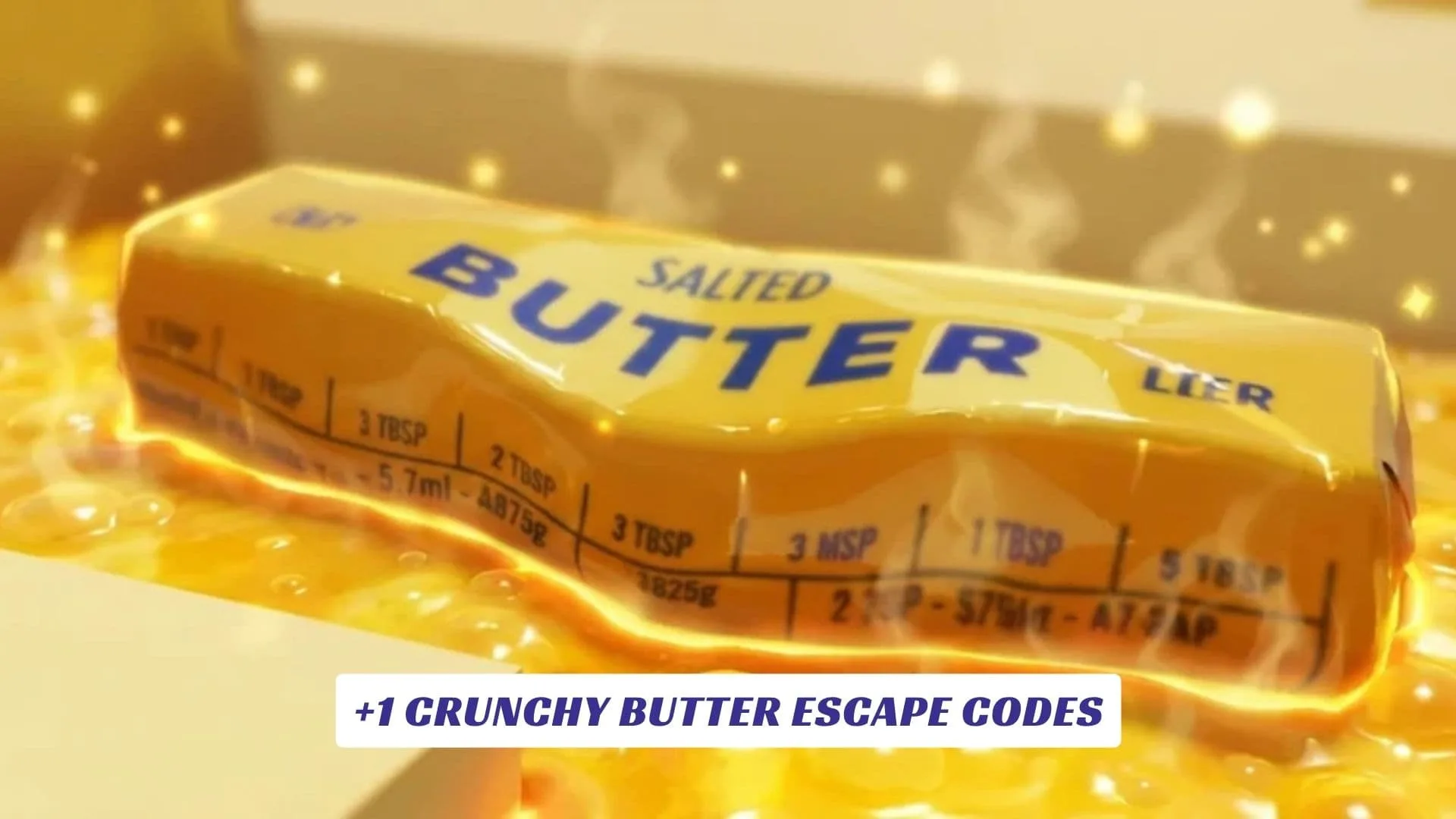 +1 Crunchy Butter Escape Codes +1 Crunchy Butter Escape Codes