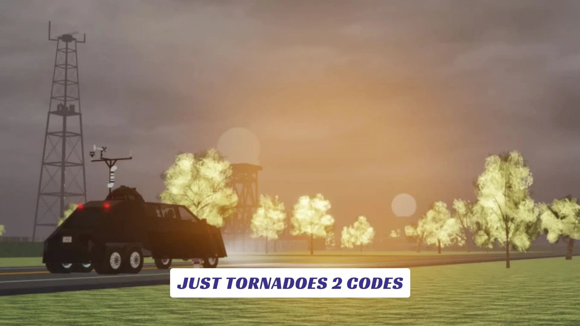 Just Tornadoes 2 Codes Just Tornadoes 2 Codes