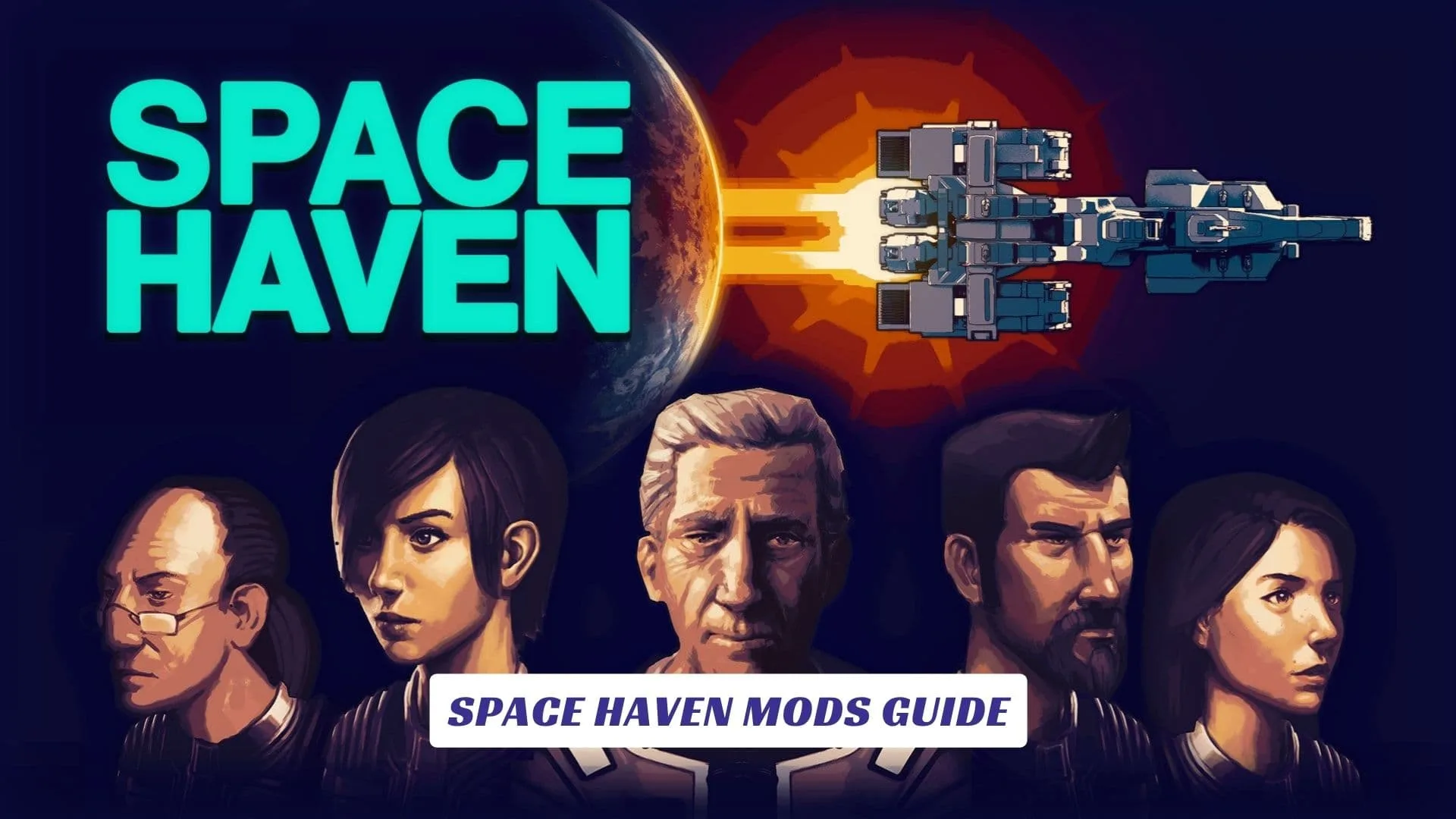 Space Haven Mods Guide Space Haven Mods Guide