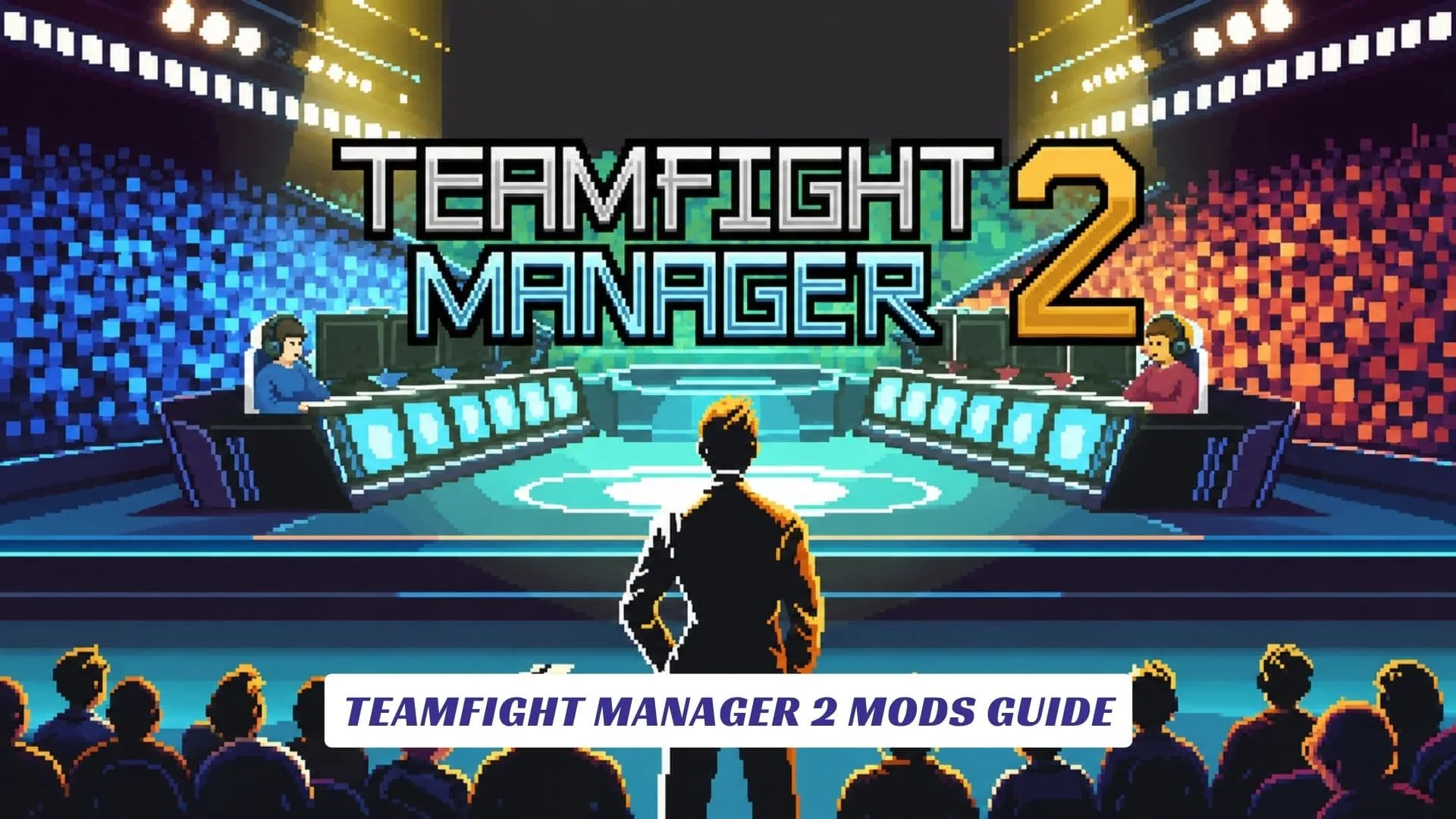 Teamfight Manager 2 Mods Guide 8 Teamfight Manager 2 Mods Guide