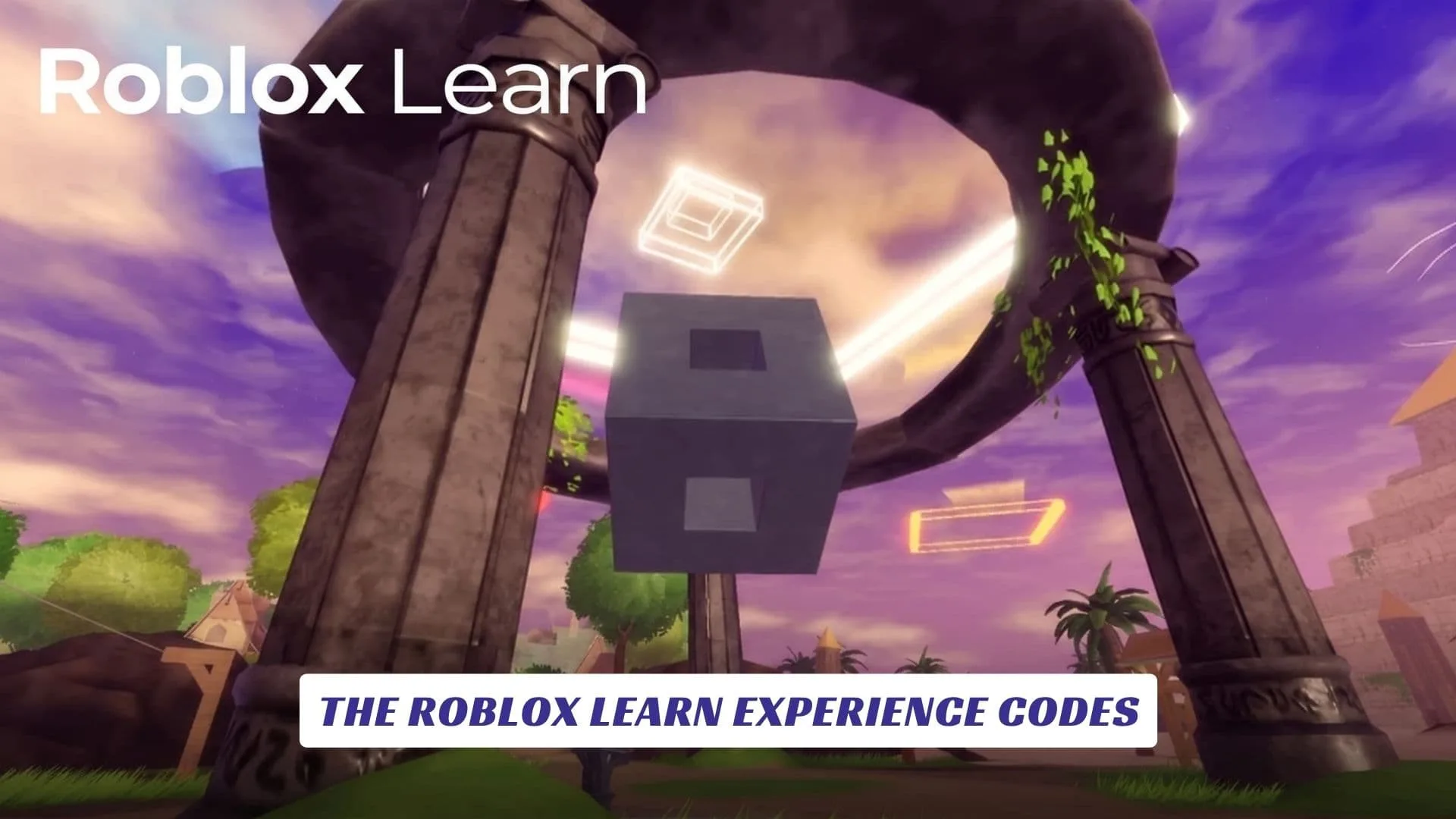 The Roblox Learn Experience Codes The Roblox Learn Experience Codes