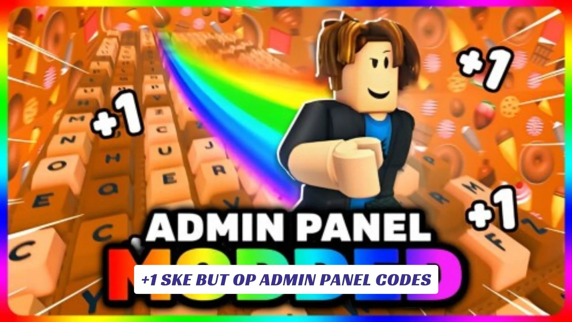 +1 SKE but OP ADMIN PANEL Codes 8 +1 SKE but OP ADMIN PANEL Codes