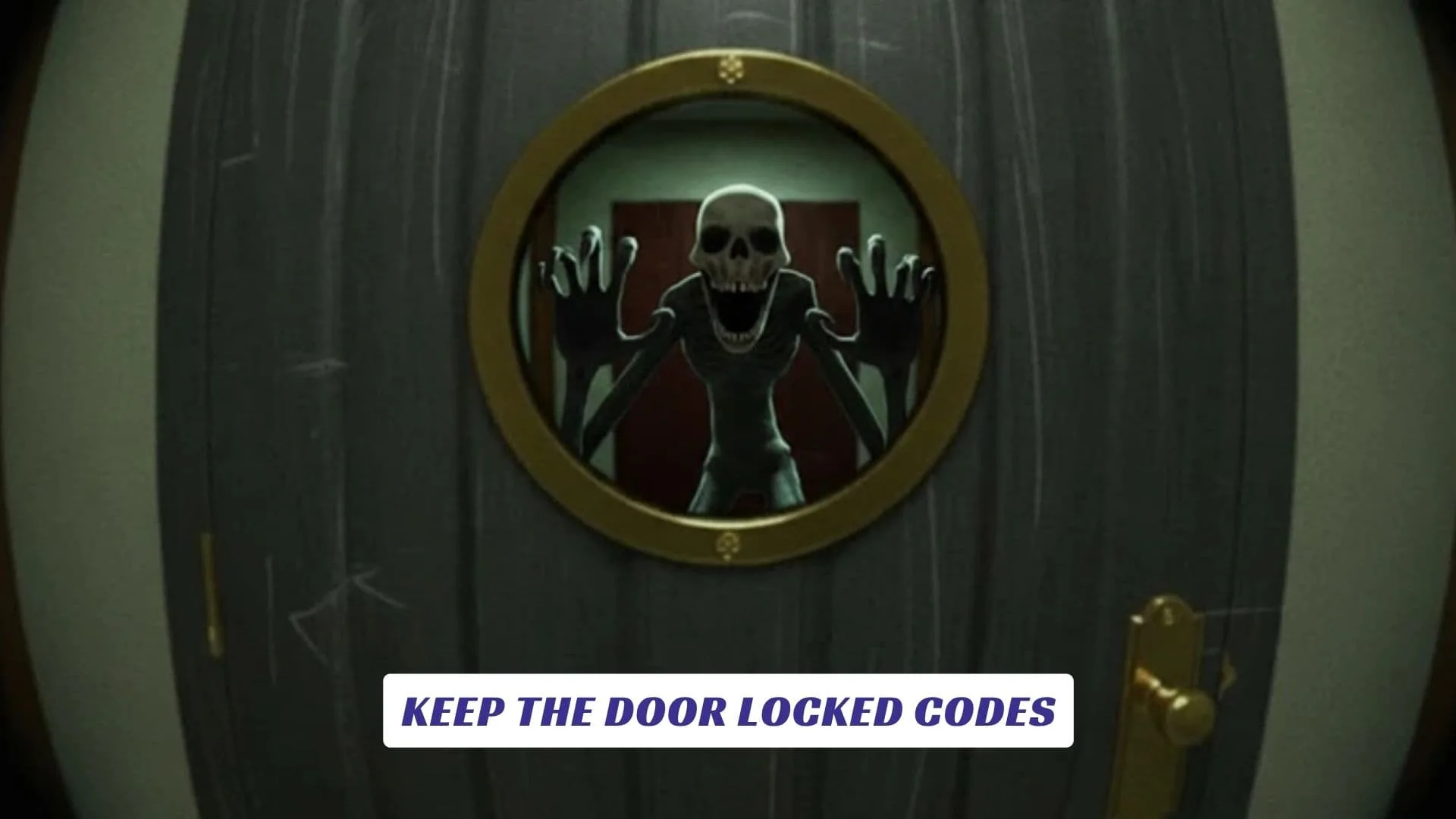 Keep the Door Locked Codes Keep the Door Locked Codes