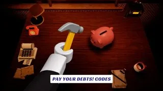 Pay Your Debts! Codes