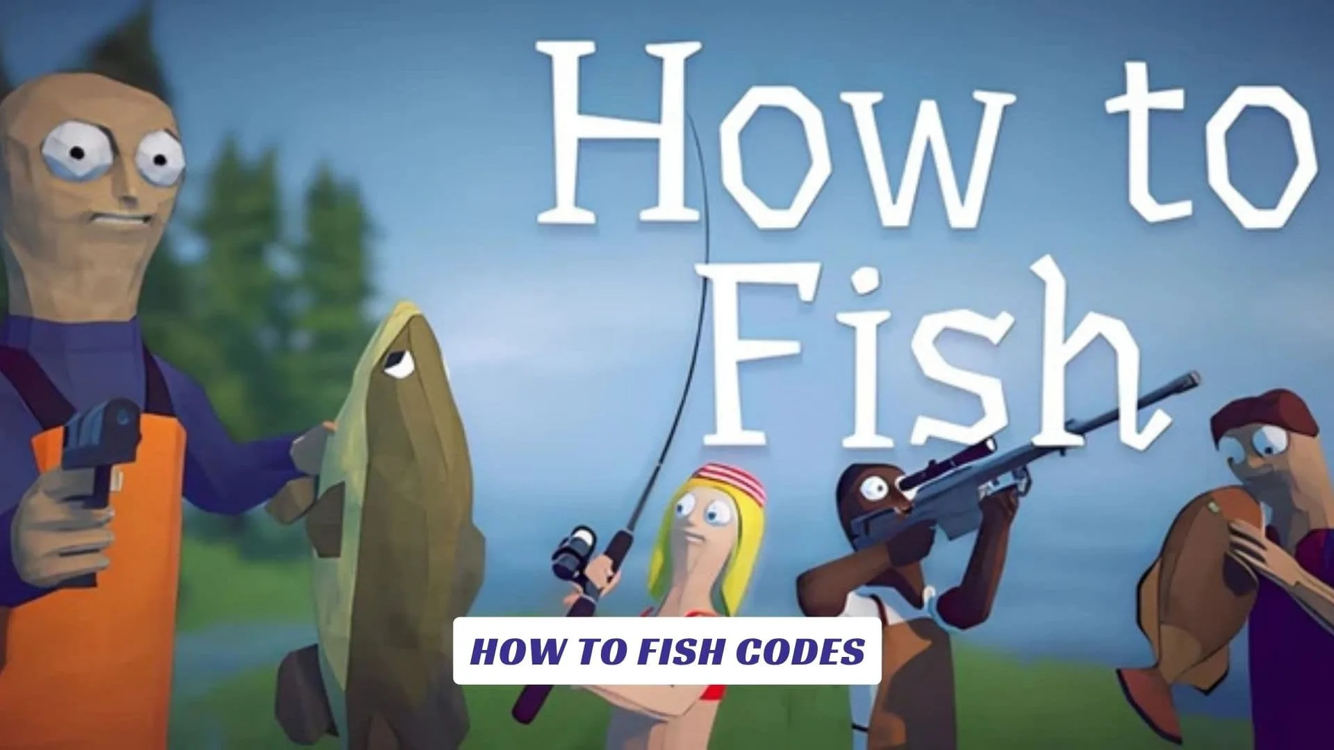 How To Fish Codes How To Fish Codes