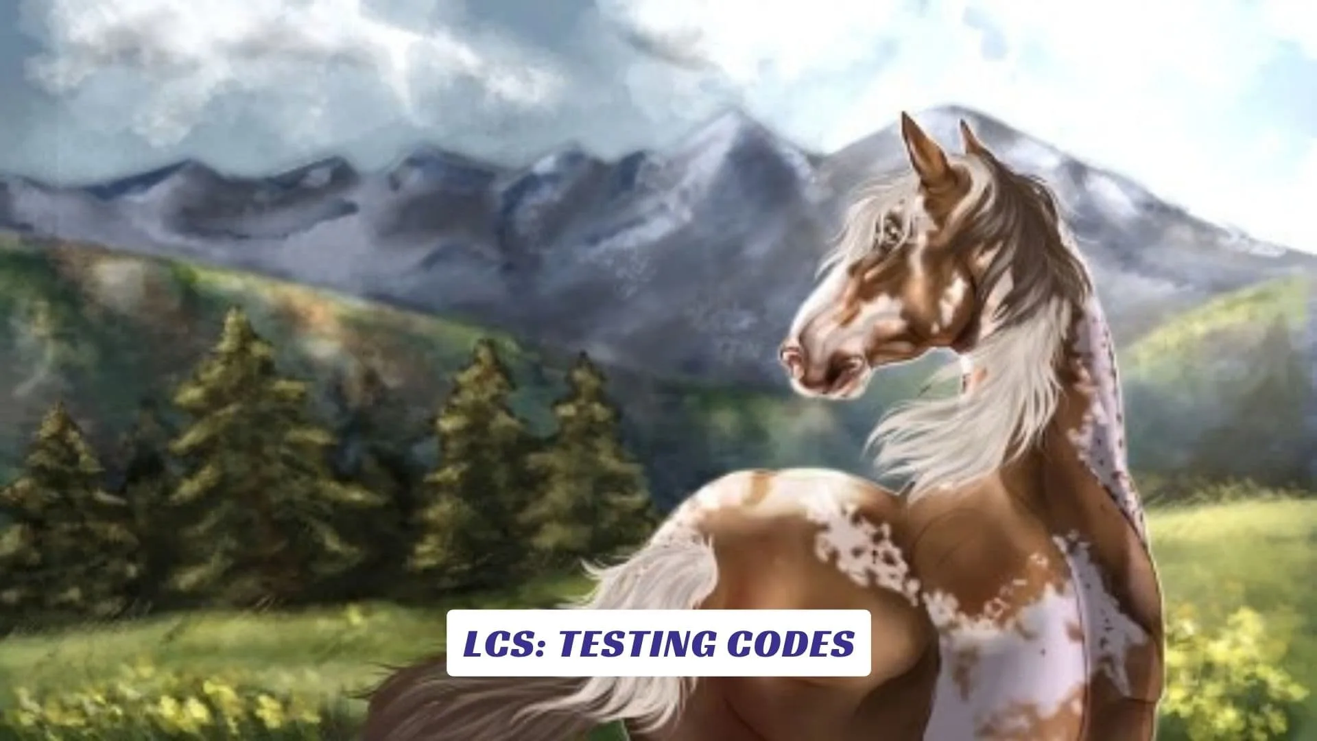 LCS: Testing Codes LCS Testing Codes