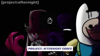 Project: Afternight Codes 2 Project Afternight Codes
