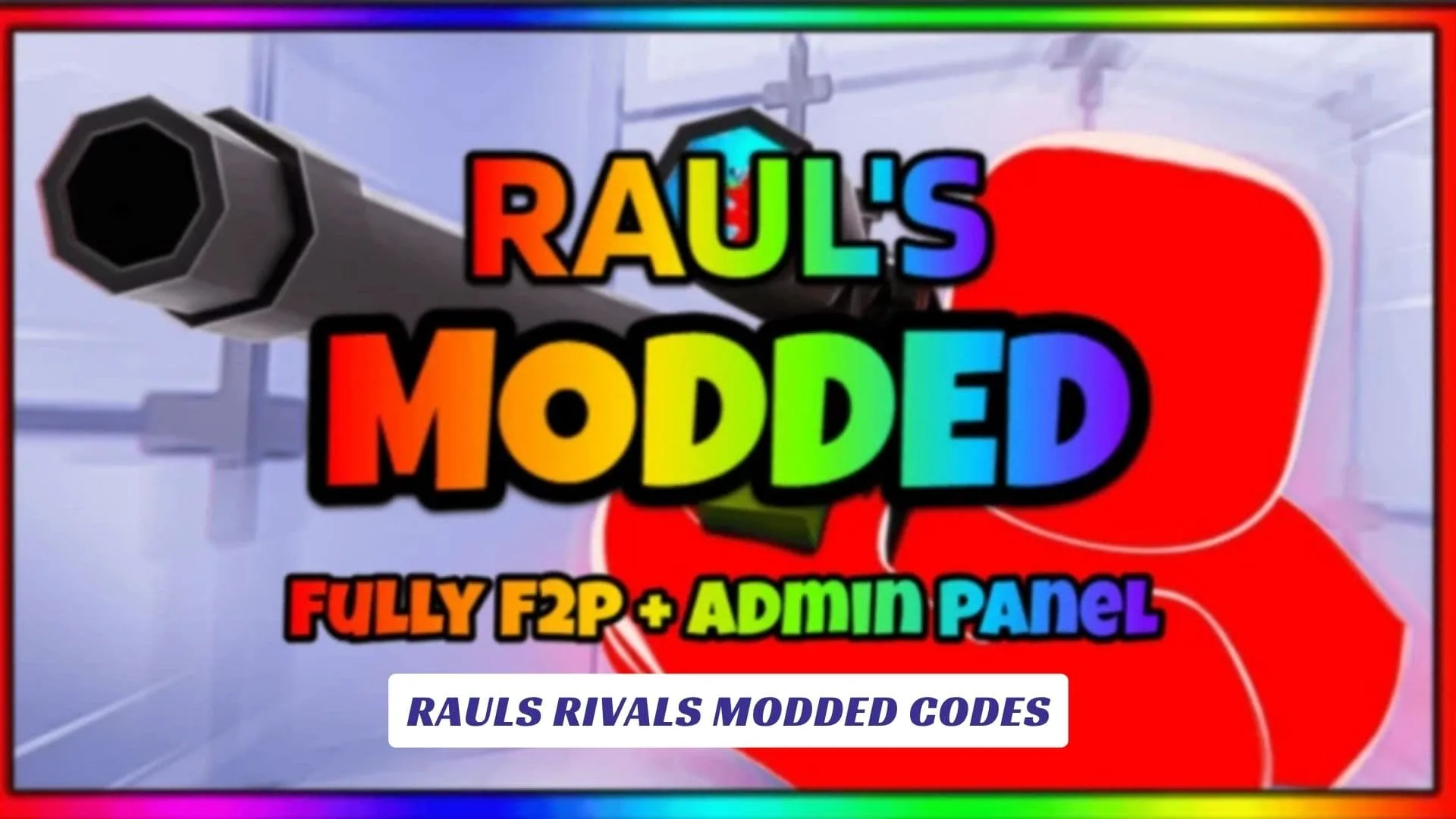 Rauls Rivals Modded Codes Rauls Rivals Modded Codes
