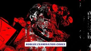 Roblox Examination Codes
