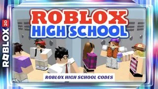Roblox High School Codes
