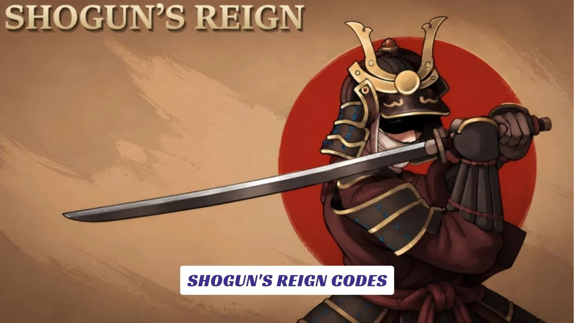 Shogun's Reign Codes Shogun's Reign Codes
