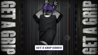 Get A Grip Codes