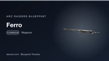 Ferro blueprint in Arc Raiders